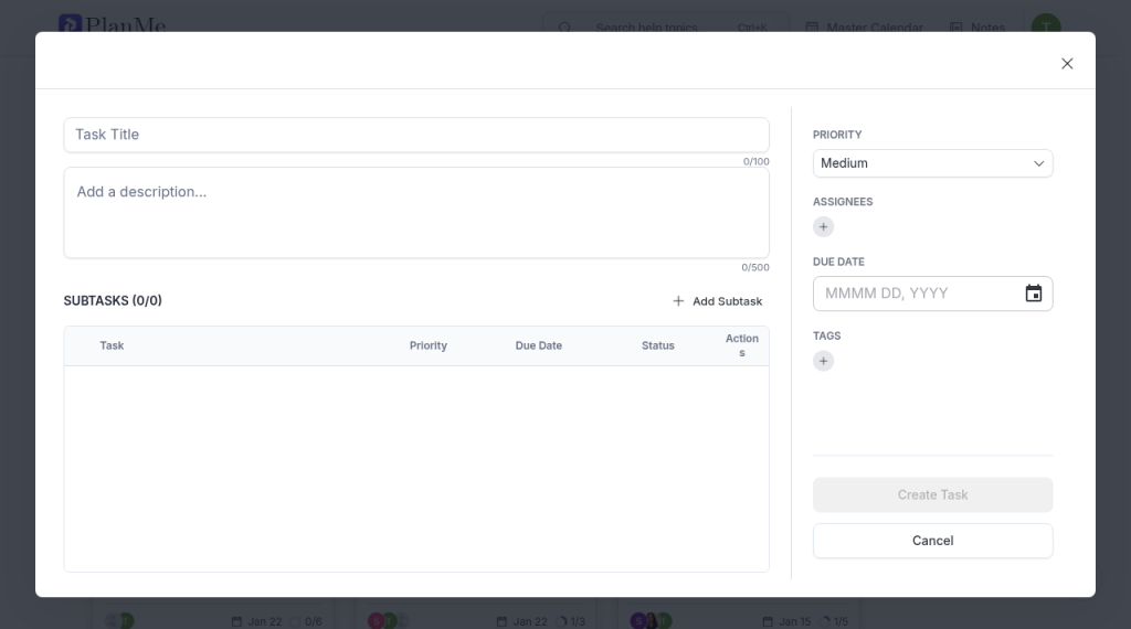 Add a task with a title, a description, subtasks, a priority, a due date, and tags.